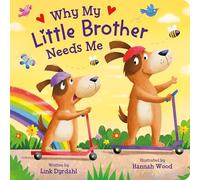 Why My Little Brother Needs Me (Tender Moments)