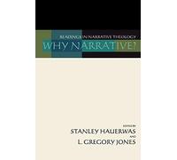 Why Narrative?: Readings in Narrative Theology