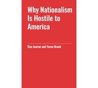 Why Nationalism is Hostile to America