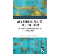 Why Nations Fail to Feed the Poor: The Politics of Food Security in Bangladesh