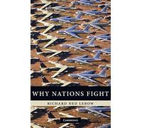 Why Nations Fight: Past and Future Motives for War