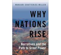 Why Nations Rise: Narratives and the Path to Great Power