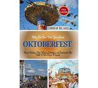 Why No One Told You About OKTOBERFEST 2025 2026: Because Booking a Tent, Wearing Lederhosen, and Surviving the Beer Halls Is Not as Easy as It Sounds.