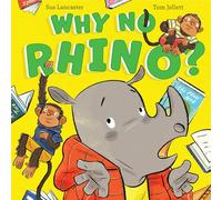 Why No Rhino - A delightful, humorous picture book introducing themes of identity, diversity and representation