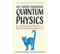 Why Nobody Understands Quantum Physics – And Everyone Needs to Know Something About It – Macmillan