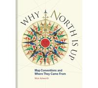 Why North is Up - Map Conventions and Where They Came From