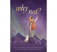 Why Not?: A Story about Discovering Our Bright Possibilities By Kobi Yamada -...