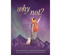 Why Not? - A Story About Discovering Our Bright Possibilities (Life is Yours)
