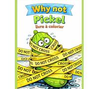 Why not: Pickel