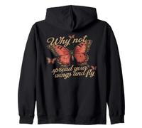 Why Not Spread Your Wings and Fly Butterfly Motivation Zip Hoodie