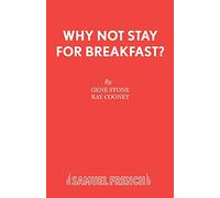 Why Not Stay for Breakfast? (Acting Edition S.)