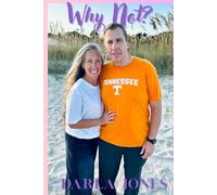 Why Not?: The journey of my personal story of surrender, strength and seeing God in every step of the way.