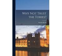 Why Not Trust the Tories?