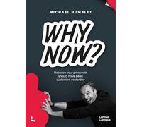 Why Now?: Because your prospects should have been customers yesterday