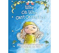 Why, Oh Why ,Can't Carrie Fly?