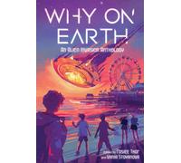 Why on Earth : An Alien Invasion Anthology