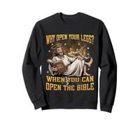 Why Open Your Legs? When You Can Open The Bible Funny Christ Sweatshirt