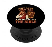 Why Open Your Legs When You Can Open The Bible Funny Jesus PopSockets Adhesive PopGrip