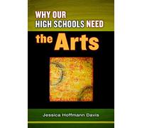 Why Our High Schools Need the Arts