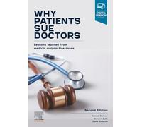 Why Patients Sue Doctors: Lessons learned from medical malpractice cases