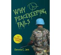 Why Peacekeeping Fails : 20th Anniversary Edition