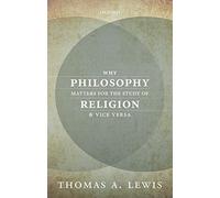 Why Philosophy Matters for the Study of Religion-and Vice Versa