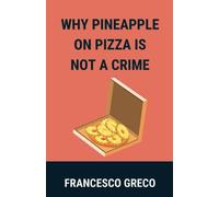 Why Pineapple on Pizza is not a Crime: Fun book with only two words on each page, "It is!"