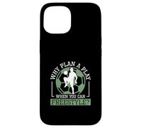 Why Plan A Play When You Can Freestyle Funny Futsal Players Case for iPhone 15
