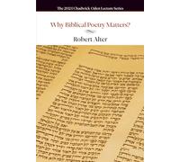Why Poetry in the Bible Matters? (The Chadwick-Oden Lectures)