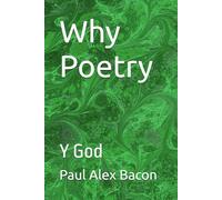 Why Poetry: Y God (Paul Poetry)