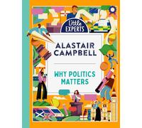 Why Politics Matters: (Little Experts)