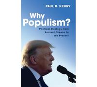 Why Populism? – Political Strategy from Ancient Greece to the Present