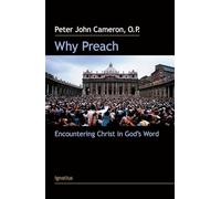 Why Preach: Encountering Christ in God's Word