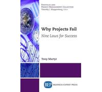 Why Projects Fail: Nine Laws for Success (Portfolio and Project Management Collection)