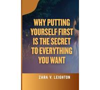 Why Putting Yourself First Is the Secret to Everything You Want