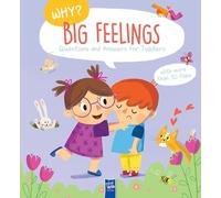Why? Questions And Answers For Toddlers: Big Feelings: My big feelings