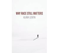 Why Race Still Matters