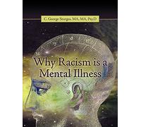 Why Racism is a Mental Illness