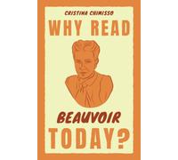 Why Read Beauvoir Today?