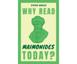 Why Read Maimonides Today?