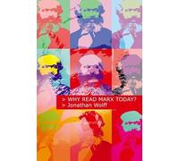 Why Read Marx Today?