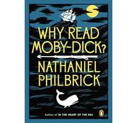 Why Read Moby-Dick? - Paperback NEW Nathaniel Philb 2013-11-30