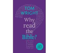 Why Read the Bible?: A Little Book of Guidance
