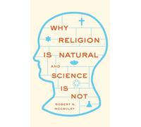 Why Religion is Natural and Science is Not