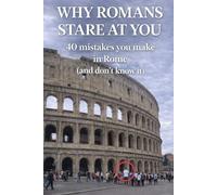 why romans stare at you: 40 mistakes you make in Rome (and don’t know it) (Lecce e Salento)