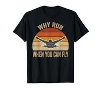 Why Run When You Can Fly Funny Butterfly Stroke Swimmer T-Shirt