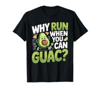 Why Run When You Can Guac T-Shirt Funny Avocado Shirt Vegan T-Shirt
