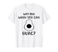 Why Run When You Can Guac T-Shirt Funny Avocado Shirt Vegan T-Shirt