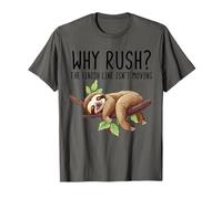 Why Rush Finish Line Isn't Moving Lazy Sloth Motivation T-Shirt