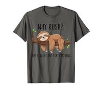 Why Rush Finish Line Isn't Moving Lazy Sloth Motivation T-Shirt